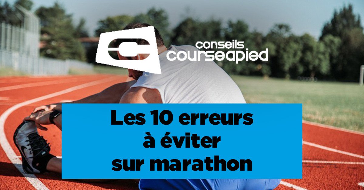 Gilles DORVAL | Les 10 erreurs à éviter sur marathon