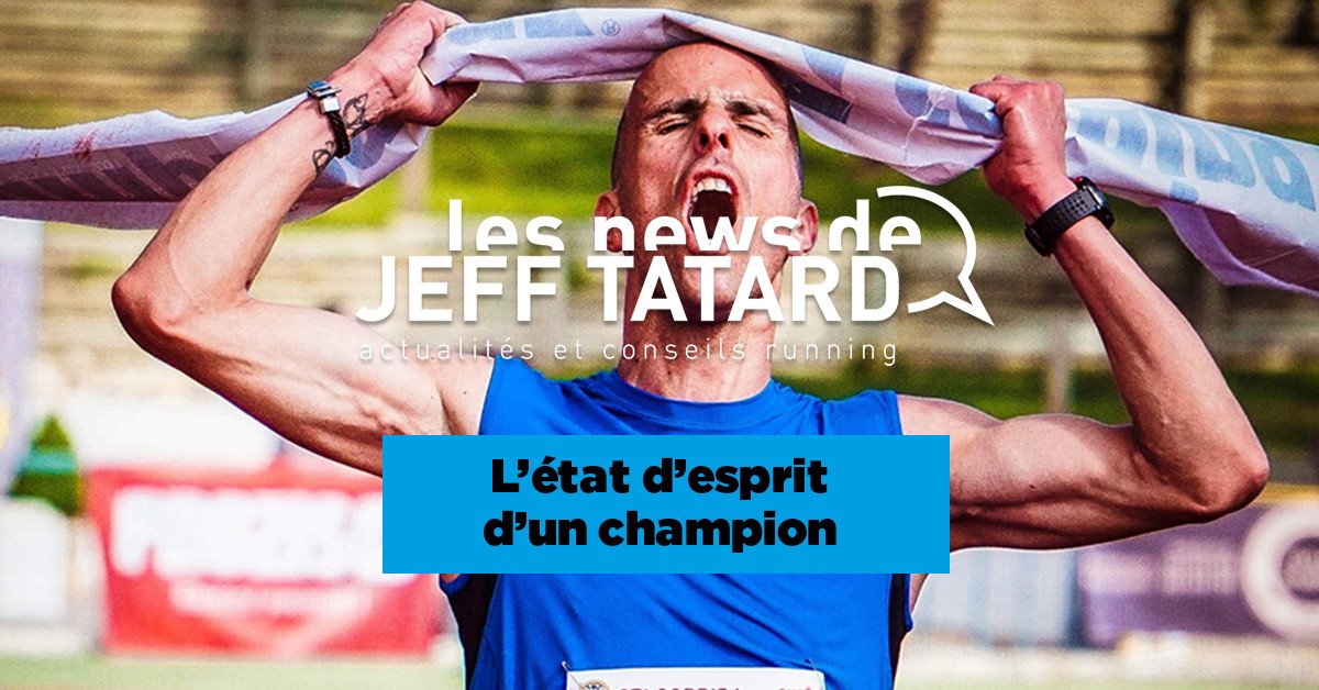 Jeff Tatard - L'état d'esprit d'un champion